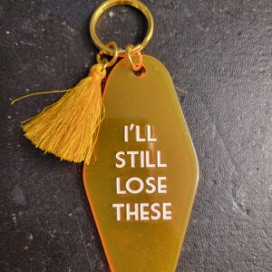 I'll still lose these