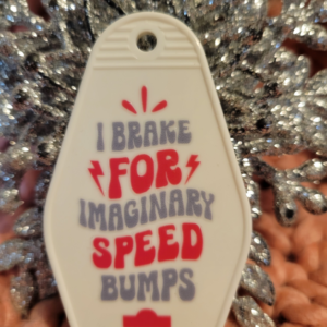 I break for imaginary speed bumps